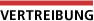 Vertreibung